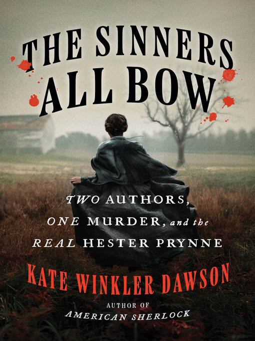 Title details for The Sinners All Bow by Kate Winkler Dawson - Available